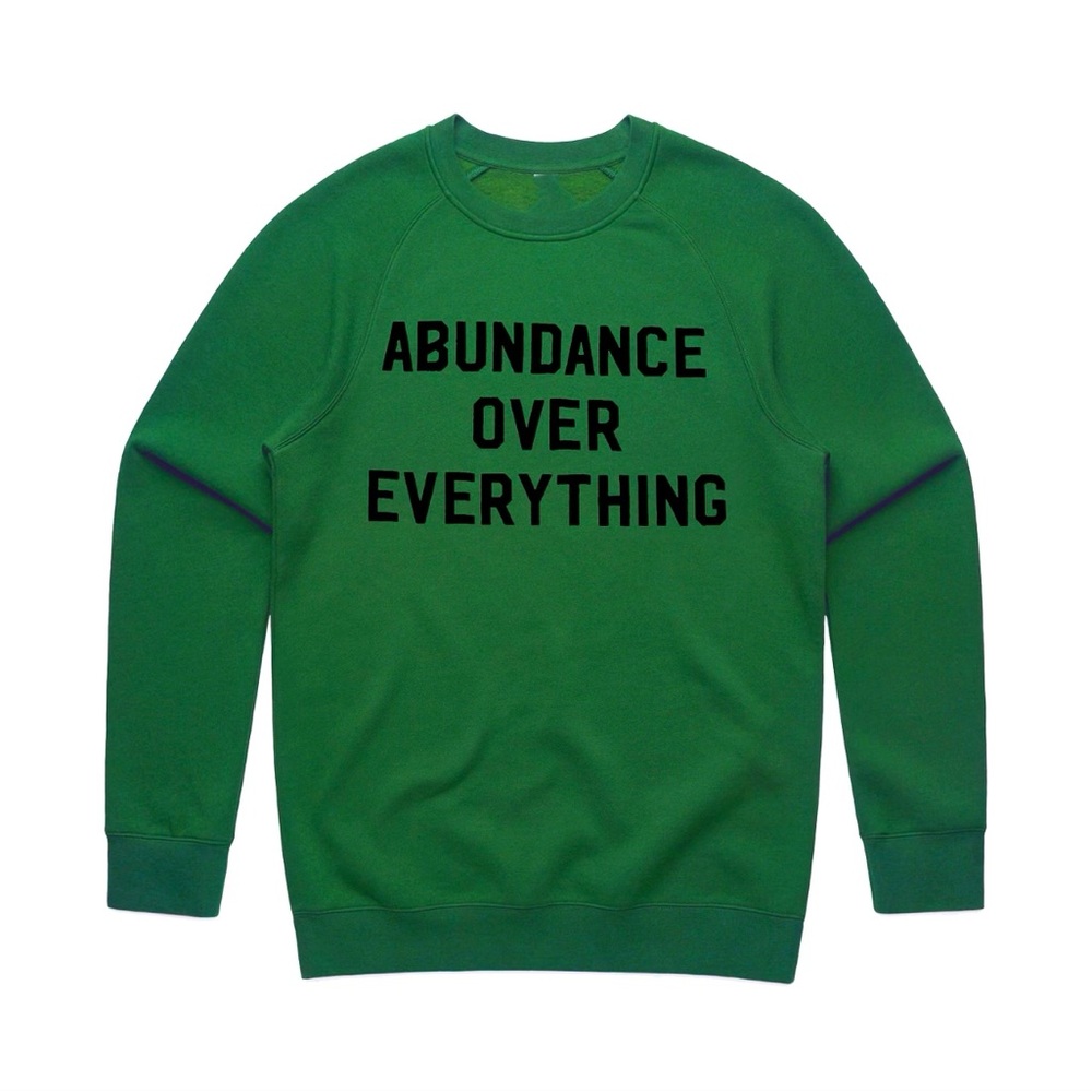Abundance Over Everything Green Crewneck Sweater